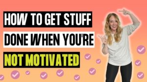 8 Ways to Get Stuff Done When You're Not Motivated