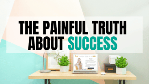 A. The Painful Truth About Success